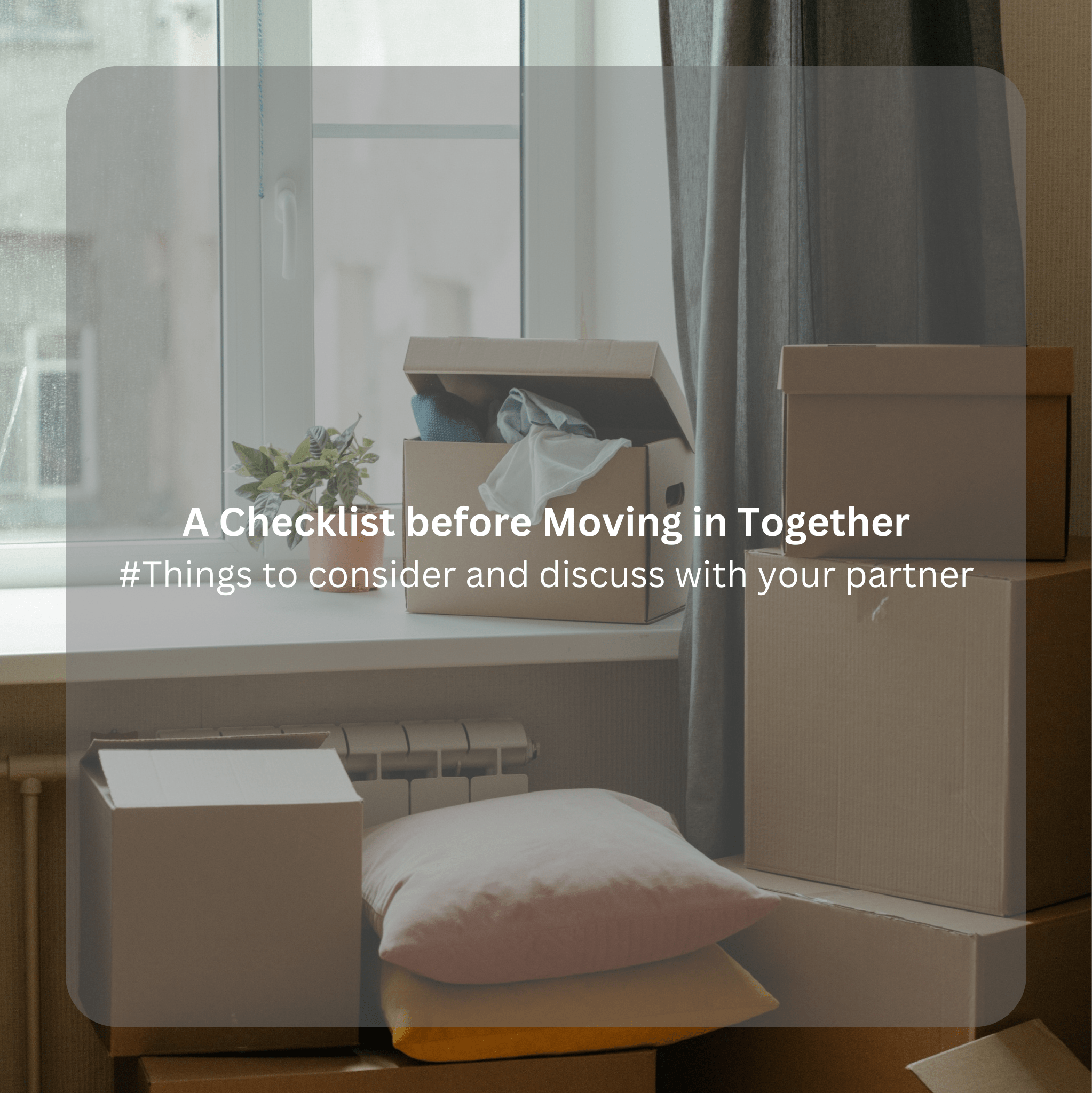 A Checklist before Moving in Together